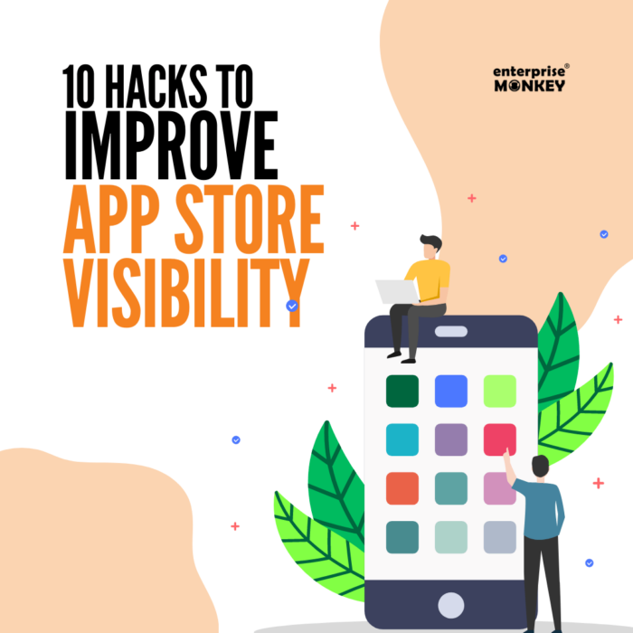 10 Simple Hacks to Improve your App Store Visibility