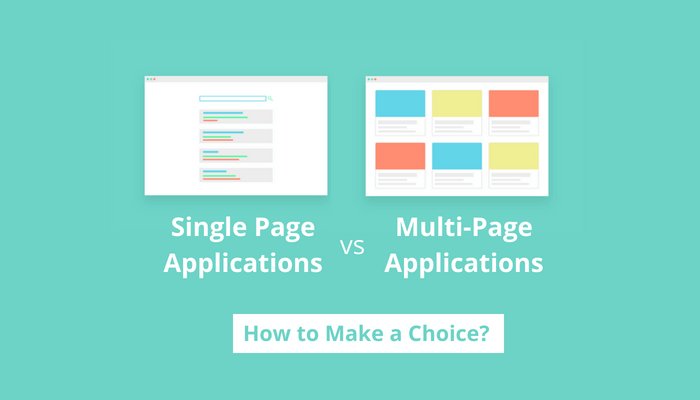 Single Page Applications vs Multi Page Applications: How to Make a Choice?