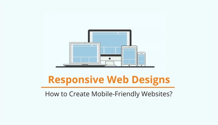 Responsive Web Designs: How to Create Mobile-Friendly Websites?