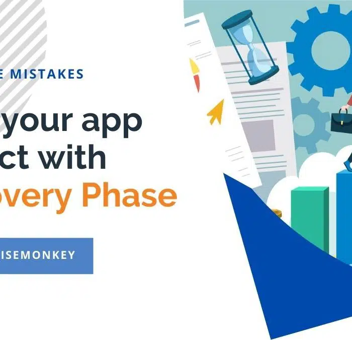 Anticipate Mistakes: Start Your App Projects with the Discovery Phase