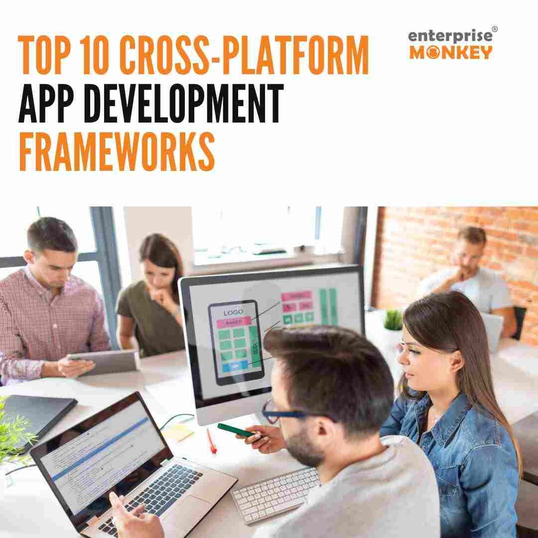 Transform App Development With Top 10 Cross-Platform Frameworks