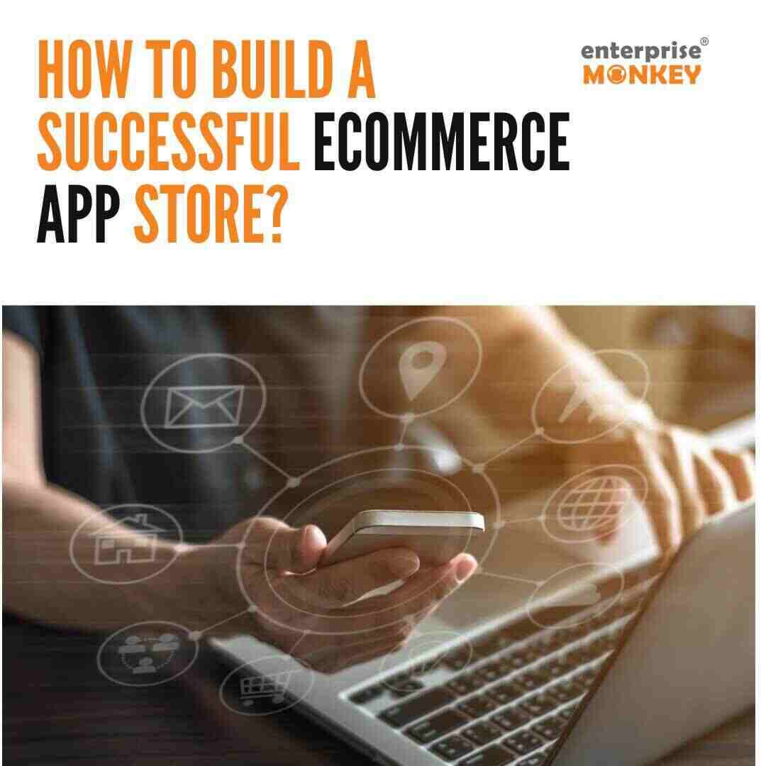 How to Build a Successful eCommerce App Store?