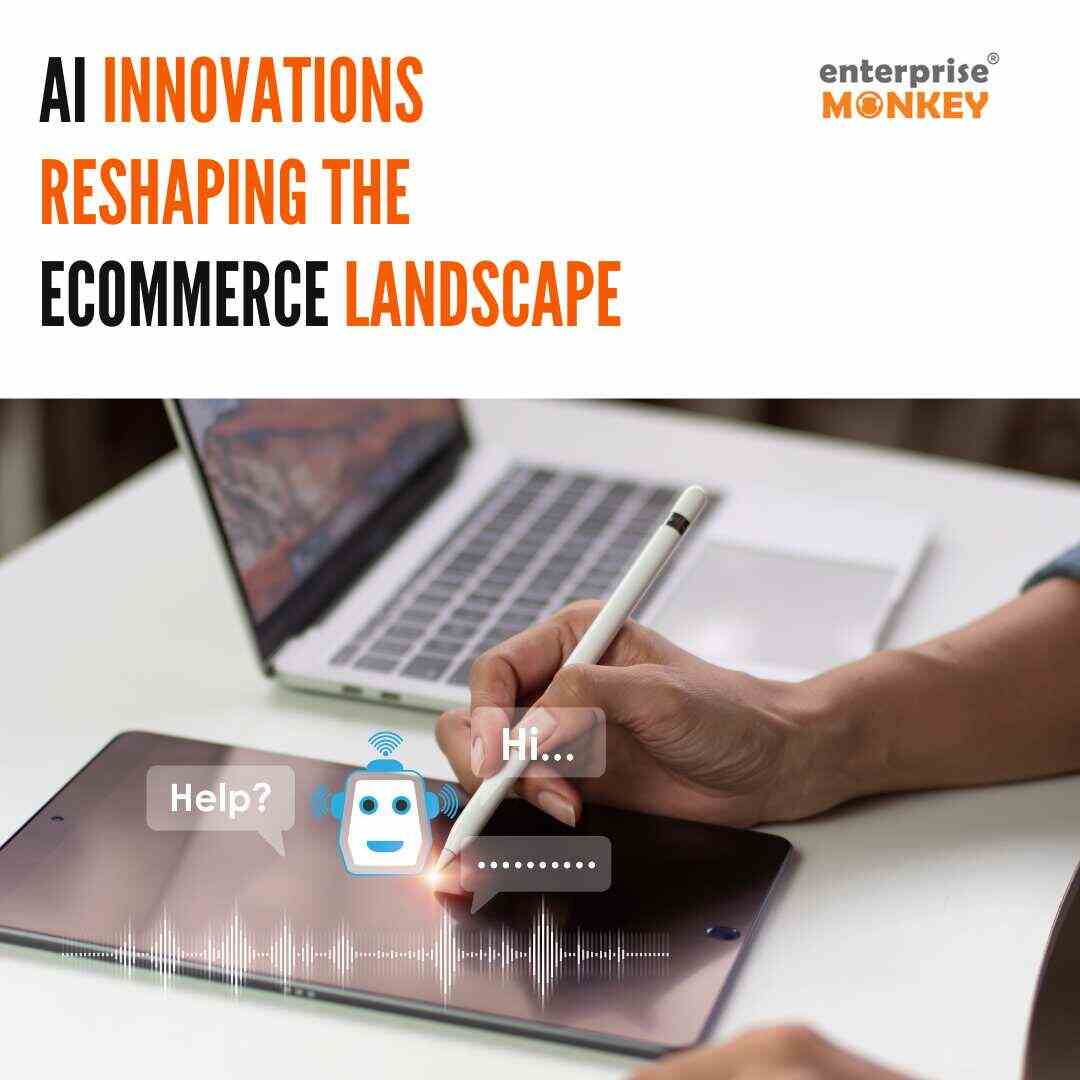 How AI is reshaping the eCommerce Landscape?