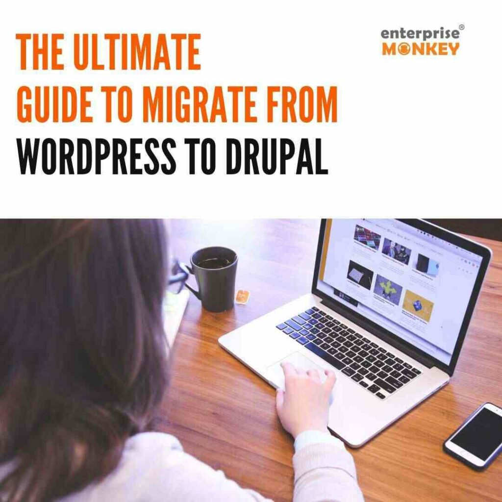 Migrate Your WordPress Website to Drupal